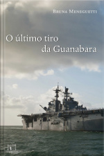 O Último Tiro Da Guanabara