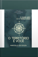O Mapa Não É O Território, O Território É Você