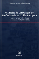 Direito De Circulação De Profissionais Na União Europeia: À Luz Da Jurisprudência Do Tribunal De Justiça Europeu