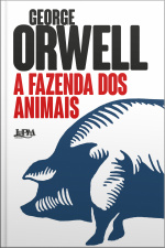 A Fazenda Dos Animais: Uma Fábula