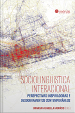 Sociolinguística Interacional:: Perspectivas Inspiradoras E Desdobramentos Contemporâneos