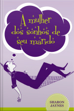 A Mulher Dos Sonhos De Seu Marido