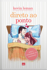 Direto Ao Ponto: Sexo E Intimidade No Casamento