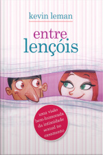 Entre Lençóis: Uma Visão Bem-humorada Da Intimidade Sexual No Casamento