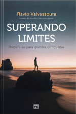 Superando Limites: Prepare-se Para Grandes Conquistas