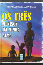 Os Três Meninos Da Minha Alma