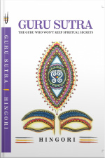 Guru Sutra: The Guru Who Wont Keep Spiritual Secrets