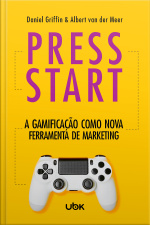 Press start: A gamificação como nova ferramenta de marketing