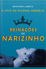 Reinações De Narizinho: O Sítio Do Picapau Amarelo