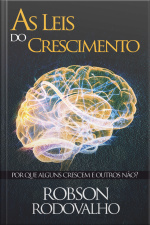 As Leis Do Crescimento: Por Que Alguns Crescem E Outros Não?