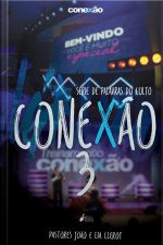 Manual Conexão: Série De Palavras Dos Cultos Conexão