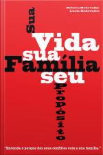 Sua Vida, Sua Família, Seu Propósito