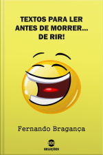 Textos Para Ler Antes De Morrer... De Rir!