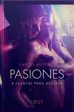 Pasiones: 8 Cuentos Para Adultos