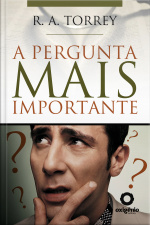 A Pergunta Mais Importante: Você Está Com Cristo?