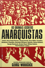 Os Grandes Escritos Anarquistas