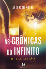 As Crônicas Do Infinito: Retrocessão
