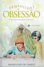 Armadilhas Da Obsessão: Um Olhar Sobre Os Ensinamentos De Allan Kardec