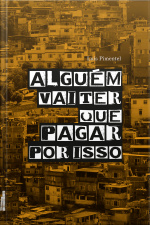 Alguém Vai Ter Que Pagar Por Isso
