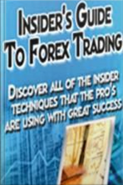 Insiders Guide To Forex Trading