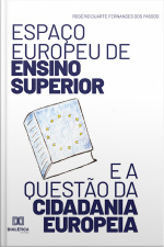 Espaço Europeu De Ensino Superior E A Questão Da Cidadania Europeia: Apontamentos E Reflexões Sobre O Processo De Bolonha
