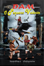 Dam, O Pequeno Valente - : Um Conto De Fadas