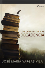 Los Césares De Las Decadencia