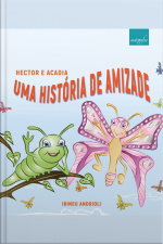 Hector e Acadia, uma história de amizade