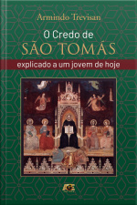 O credo de São Tomás explicado a um jovem de hoje