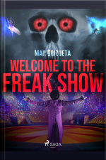 Welcome To The Freak Show