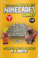 Minecraft Comics - O Homem-Porco-Zumbi-Mutante - Parte 1 - 07/09/2020