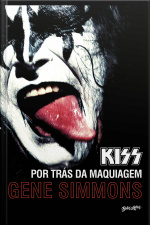 Kiss: Por Trás Da Maquiagem