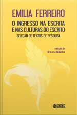 O Ingresso Na Escrita E Nas Culturas Do Escrito