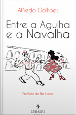 Entre A Agulha E A Navalha
