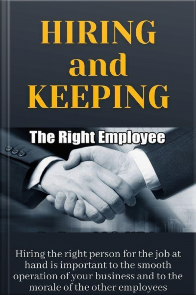 Hiring And Keeping The Right Employee