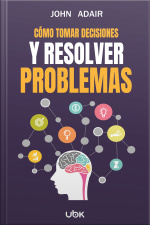 Cómo tomar decisiones y resolver problemas