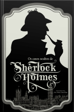 Os Casos Ocultos De Sherlock Holmes