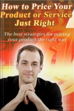 How To Price Your Product Or Service Just Right