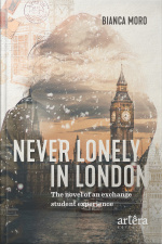 Never Lonely In London: The Novel Of An Exchange Student Experience