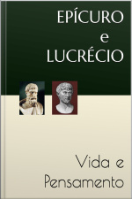 Epicuro E Lucrecio: Vida E Pensamento