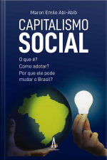 Capitalismo Social - O que é? Como adotar? Por que ele pode mudar o Brasil?