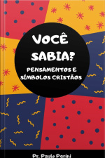 Você Sabia?: Pensamentos E Símbolos Cristãos