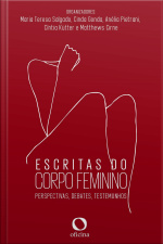 Escritas Do Corpo Feminino: Perspectivas, Debates, Testemunhos