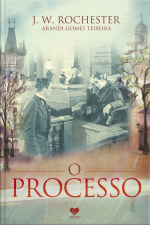 O Processo: Pelo Espírito J.w. Rochester