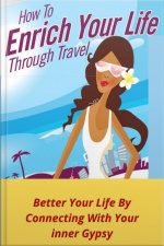 How To Enrich Your Life Through Travel