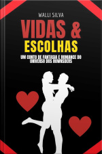 Vidas E Escolhas