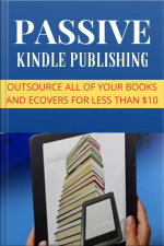 Passive Kindle Publishing