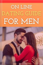 Online Dating Guide For Men