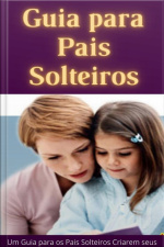 Guia Para Pais Solteiros