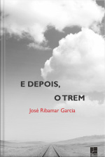 E Depois, O Trem